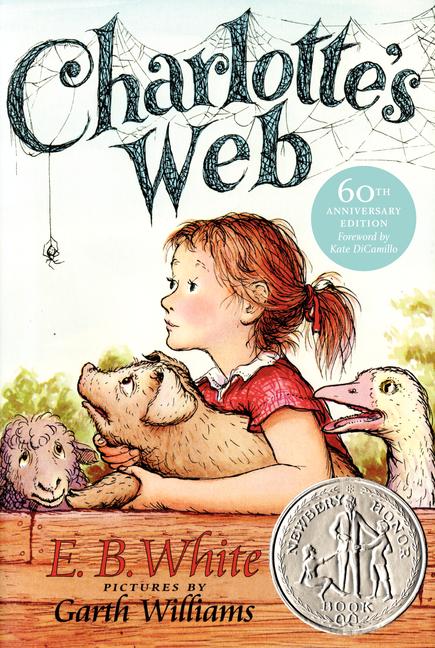 Item #302148 Charlotte's Web. E. B. White, Garth Williams, Kate DiCamillo.