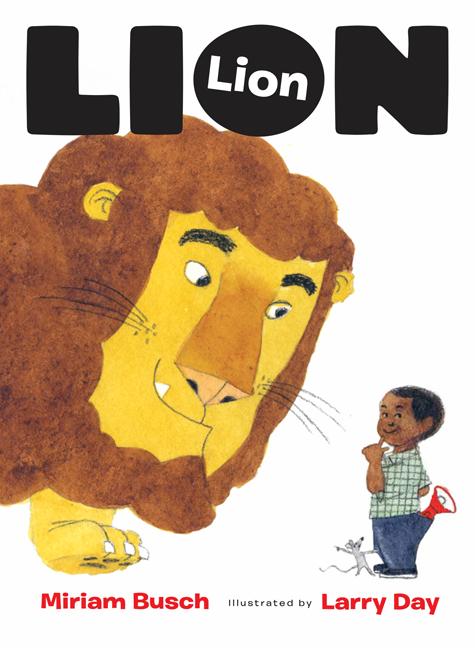 Item #301557 Lion, Lion. Miriam Busch, Larry Day