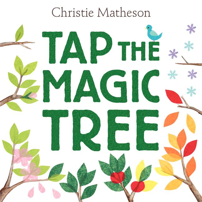 Item #301675 Tap the Magic Tree. Christie Matheson