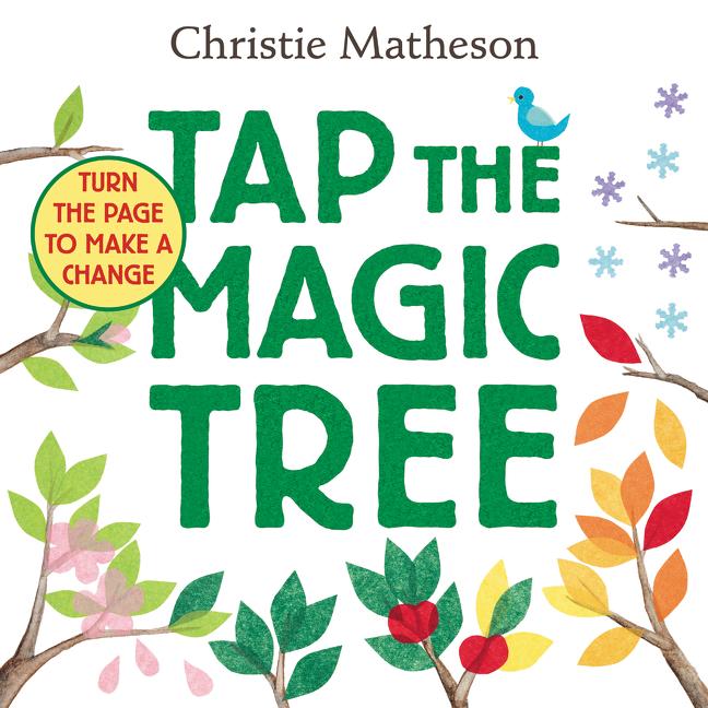 Item #302682 Tap the Magic Tree. Christie Matheson