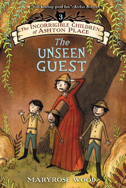 Item #302156 The Incorrigible Children of Ashton Place #3: The Unseen Guest. Maryrose Wood, Jon...