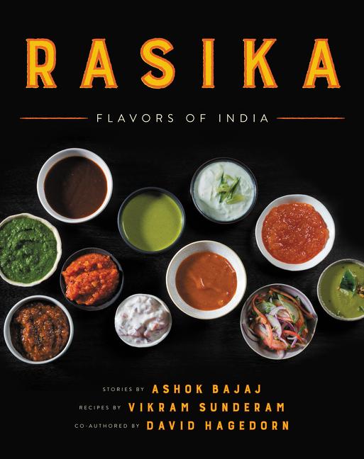 Item #302449 Rasika: Flavors of India. Ashok Bajaj, Vikram Sunderam, David Hagedorn