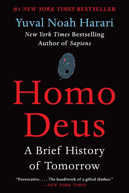 Item #300509 Homo Deus: A Brief History of Tomorrow. Yuval Noah Harari