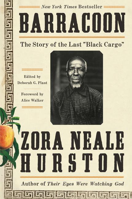 Item #300090 Barracoon: The Story of the Last Black Cargo. Zora Neale Hurston, Alice Walker,...