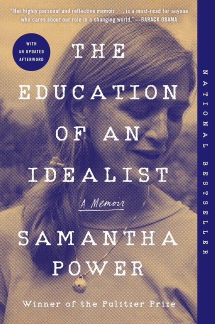 Item #303235 The Education of an Idealist: A Memoir. Samantha Power