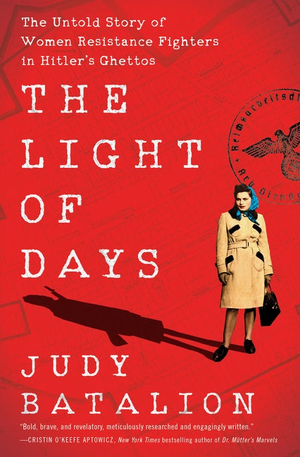 Item #303405 The Light of Days: The Untold Story of Women Resistance Fighters in Hitler's...