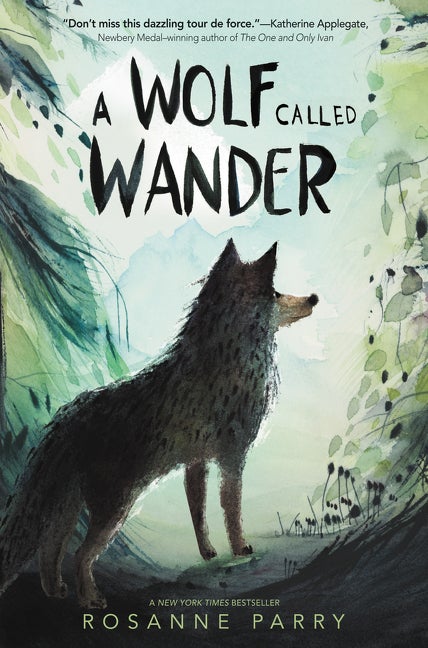 Item #303155 A Wolf Called Wander. Rosanne Parry, Mónica Armiño