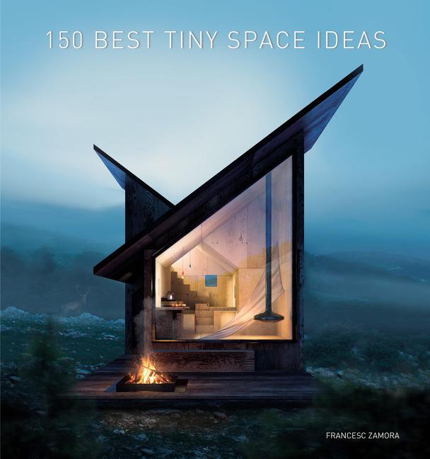 Item #301284 150 Best Tiny Space Ideas. Francesc Zamora