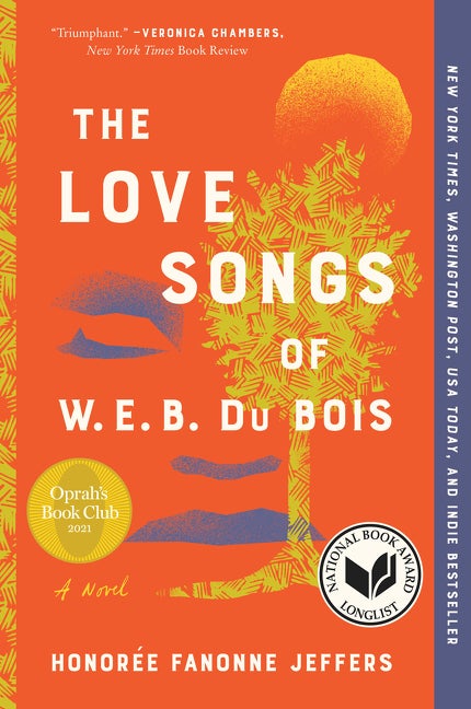 Item #304126 The Love Songs of W.E.B. Du Bois. Honoree Fanonne Jeffers