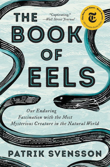 Item #303421 The Book of Eels. Patrik Svensson