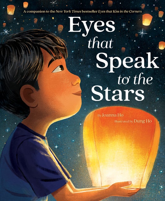Item #303946 Eyes That Speak to the Stars. Joanna Ho, Dung Ho