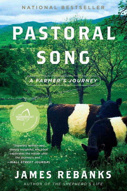 Item #304198 Pastoral Song: A Farmer's Journey. James Rebanks