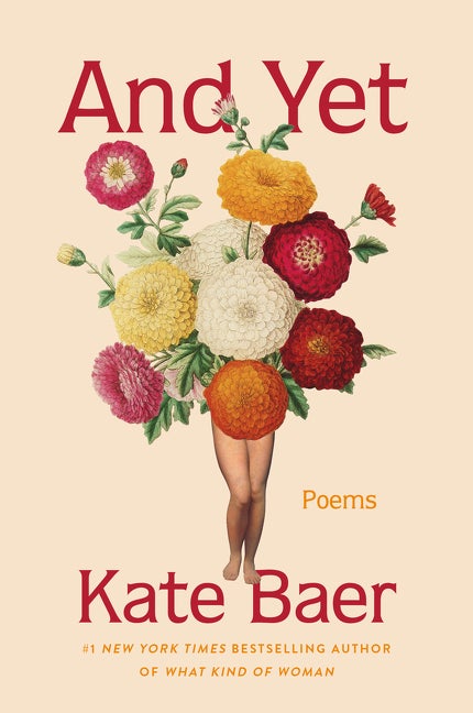 Item #304315 And Yet: Poems. Kate Baer