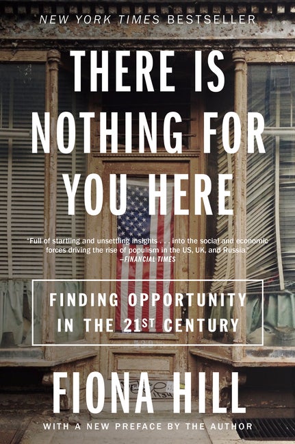 Item #304401 There Is Nothing for You Here: Finding Opportunity in the Twenty-First Century....
