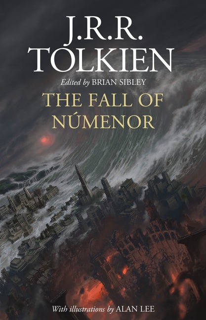 Item #304323 The Fall of Númenor: And Other Tales from the Second Age of Middle-Earth. J. R. R....