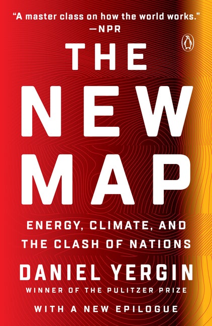 Item #303858 The New Map: Energy, Climate, and the Clash of Nations. Daniel Yergin