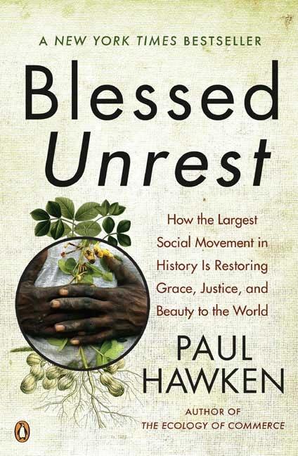 Item #301094 Blessed Unrest: How the Largest Social Movement in History Is Restoring Grace,...