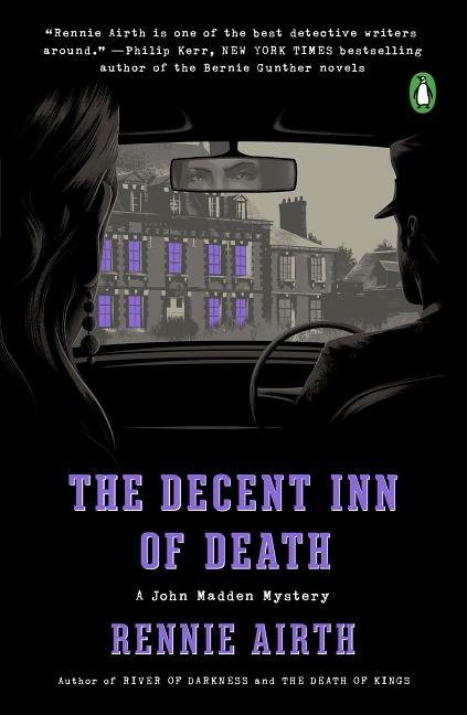 Item #301295 The Decent Inn of Death: A John Madden Mystery. Rennie Airth