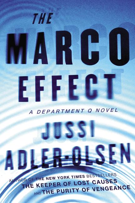 Item #301305 The Marco Effect: A Department Q Novel. Jussi Adler-Olsen