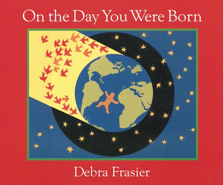 Item #302659 On the Day You Were Born. Debra Frasier