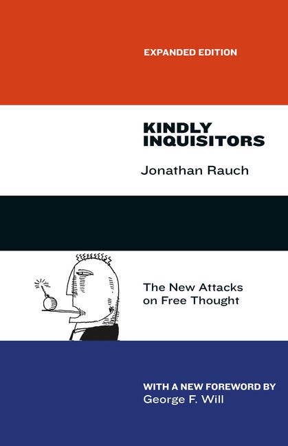 Item #300570 Kindly Inquisitors: The New Attacks on Free Thought, Expanded Edition (Enlarged)....