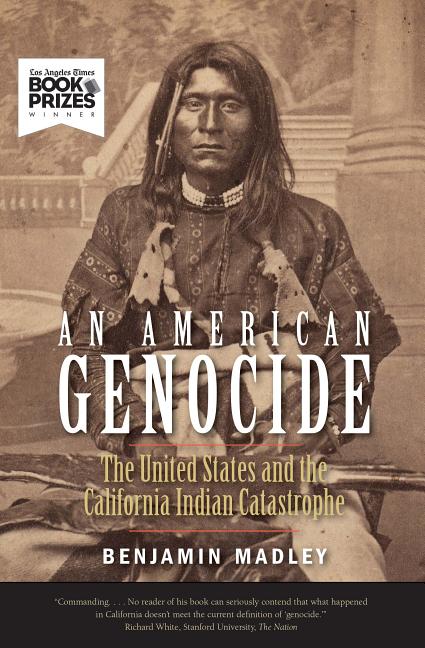 Item #300159 An American Genocide: The United States and the California Indian Catastrophe,...
