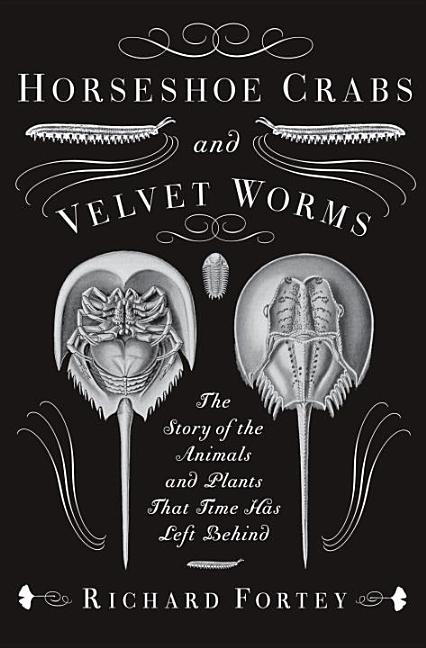 Item #301106 Horseshoe Crabs and Velvet Worms: The Story of the Animals and Plants That Time Has...