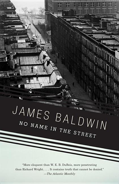 Item #303274 No Name in the Street. James Baldwin