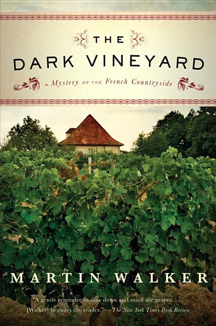 Item #301427 The Dark Vineyard: A Mystery of the French Countryside. Martin Walker