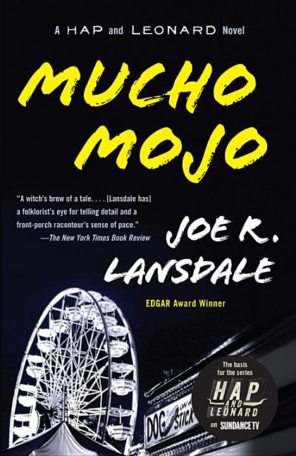 Item #301402 Mucho Mojo: A Hap and Leonard Novel (2). Joe R. Lansdale