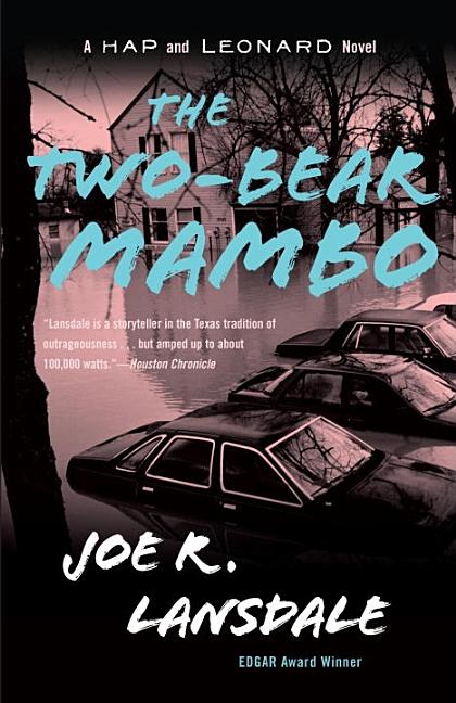 Item #301401 The Two-Bear Mambo: A Hap and Leonard Novel (3). Joe R. Lansdale