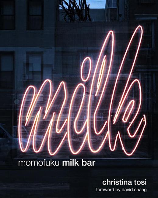 Item #302551 Momofuku Milk Bar. Christina Tosi, David Chang