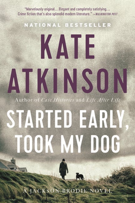 Item #301294 Started Early, Took My Dog. Kate Atkinson