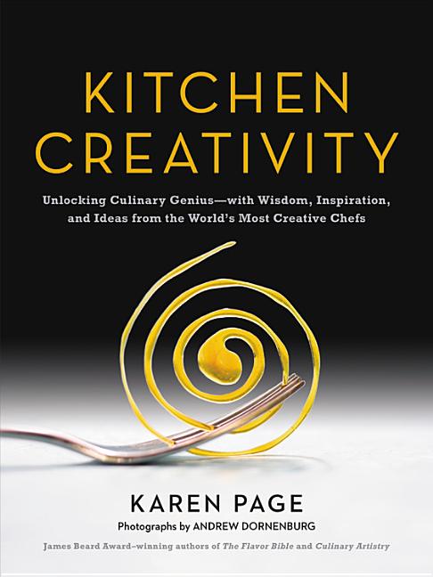 Item #302251 Kitchen Creativity: Unlocking Culinary Genius-With Wisdom, Inspiration, and Ideas...