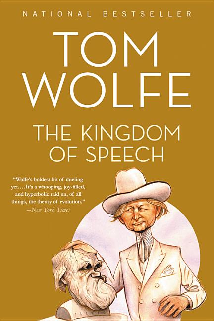 Item #300926 The Kingdom of Speech. Tom Wolfe