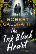 Item #304586 The Ink Black Heart: A Cormoran Strike Novel. Robert Galbraith, aka J. K. Rowling
