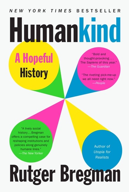 Item #303830 Humankind: A Hopeful History. Rutger Bregman, Erica Moore, Elizabeth Manton.