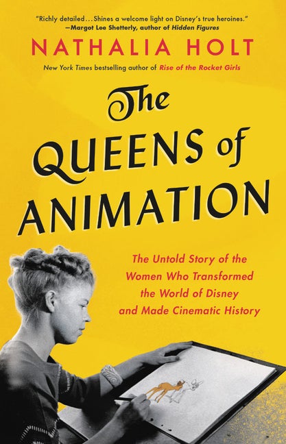 Item #300683 The Queens of Animation: The Untold Story of the Women Who Transformed the World of...