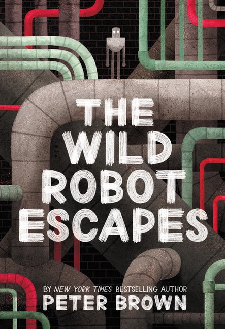 Item #301894 The Wild Robot Escapes. Peter Brown