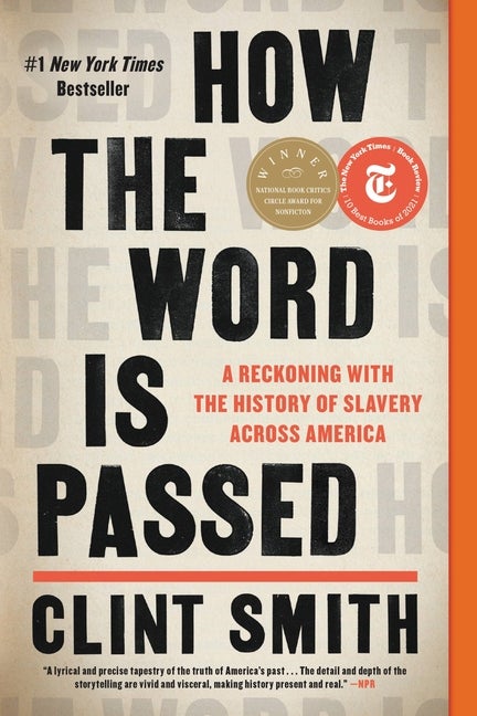 Item #304407 How the Word Is Passed: A Reckoning with the History of Slavery Across America....