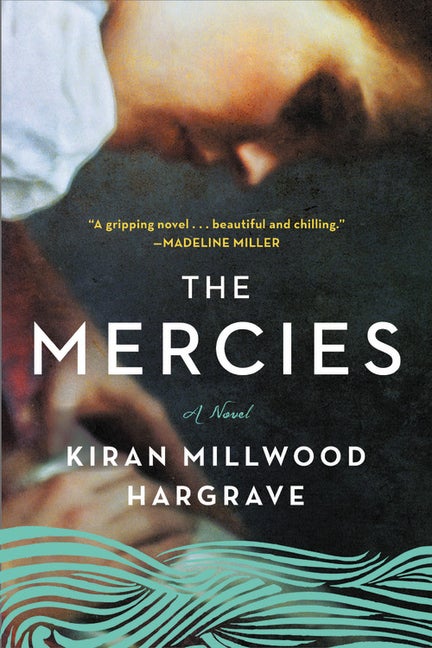 Item #303325 The Mercies. Kiran Millwood Hargrave