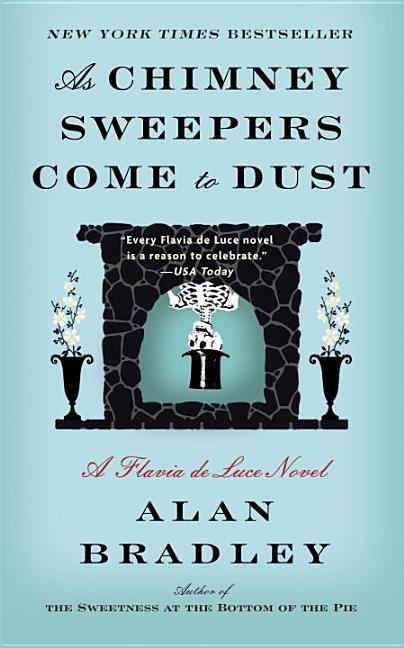 Item #301312 As Chimney Sweepers Come to Dust. Alan Bradley