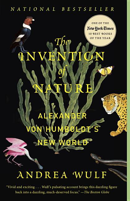 Item #301051 The Invention of Nature: Alexander Von Humboldt's New World. Andrea Wulf