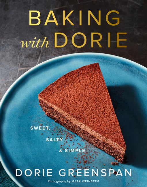 Item #303765 Baking with Dorie: Sweet, Salty & Simple. Dorie Greenspan, Mark Weinberg, Photographer.