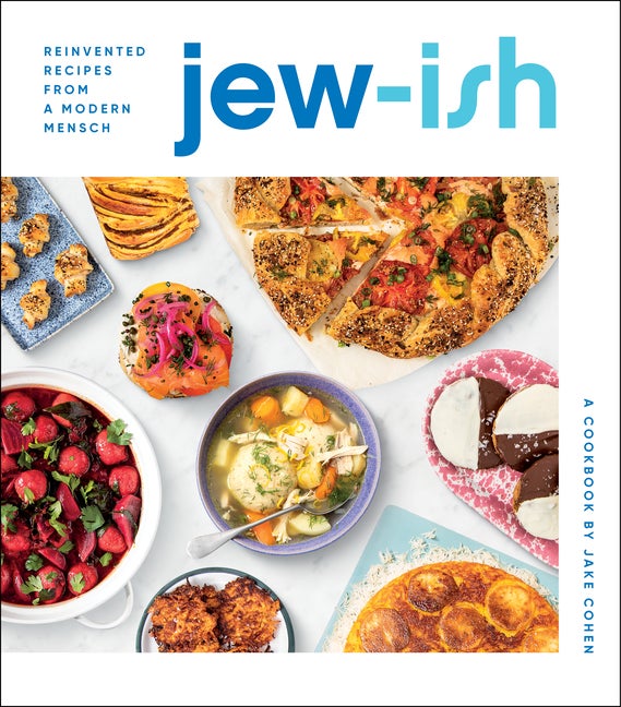 Item #303344 Jew-Ish: A Cookbook: Reinvented Recipes from a Modern Mensch. Jake Cohen