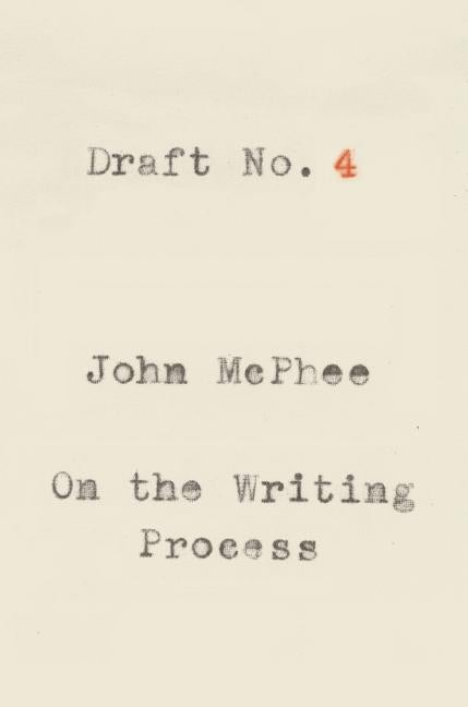 Item #300251 Draft No. 4. John McPhee