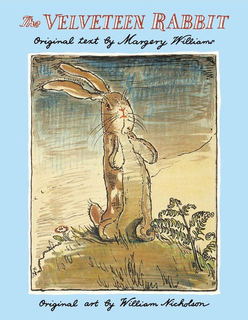 Item #302989 The Velveteen Rabbit. Margery Williams, William Nicholson