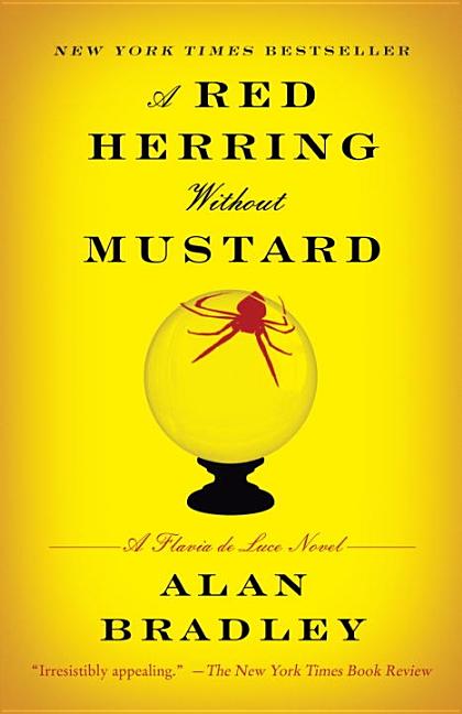 Item #301311 A Red Herring Without Mustard: A Flavia de Luce Novel. Alan Bradley