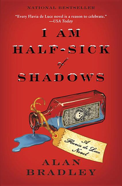 Item #301308 I Am Half-Sick of Shadows. Alan Bradley