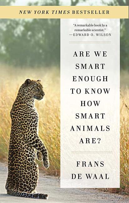 Item #301048 Are We Smart Enough to Know How Smart Animals Are? Frans de Waal